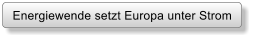 Energiewende setzt Europa unter Strom