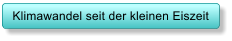 Klimawandel seit der kleinen Eiszeit