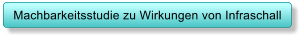 Machbarkeitsstudie zu Wirkungen von Infraschall